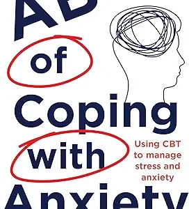 The Abcs Of Coping With Anxiety