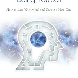 Breaking The Habit Of Being Yourself