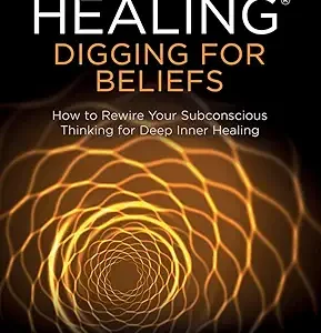 Theta Healing Digging For Beliefs