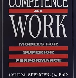 Competence At Work Models For Superior Performance