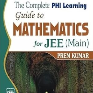 The Complete Phi Learning Guide To Mathematics For Jee Main