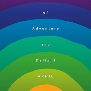 A Life Of Adventure And Delight