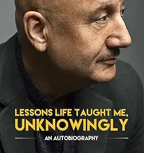 Lessons Life Taught Me Unknowingly An Autobiography