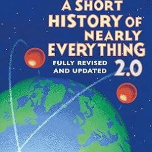 A Short History Of Nearly Everything 2.0