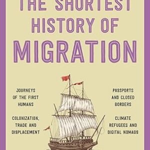 The Shortest History Of Migration