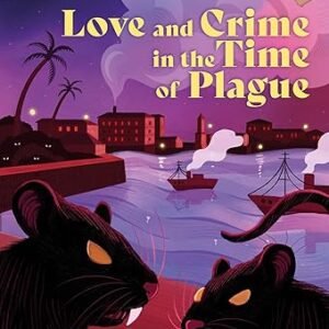 Love And Crime In The Time Of Plague A Bombay Mystery