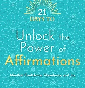 21 Days To Unlock The Power Of Affirmations