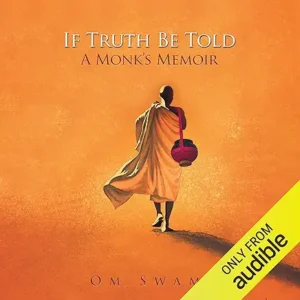 If Truth Be Told A Monk S Memoir