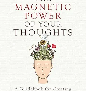 The Magnetic Power Of Your Thoughts