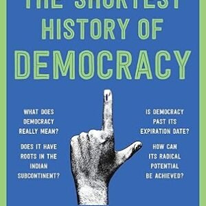 The Shortest History Of Democracy