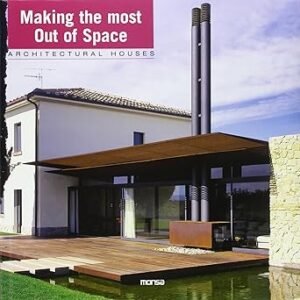 Architectural Houses Making The Most Out Of Space