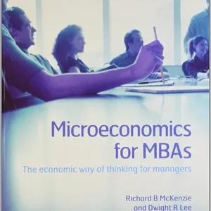 Microeconomics For Mbas South Asian Edition