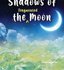 Shadows Of Fragmented The Moon