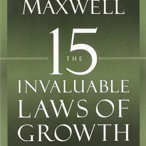 The 15 Invaluable Laws Of Growth
