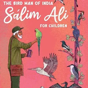The Bird Man Of India Salim Ali For Children