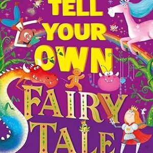 Tell Your Own Fairy Tale