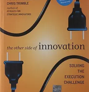 The Other Side Of Innovation