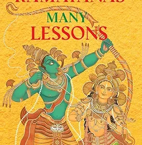 Many Ramayanas Many Lessons