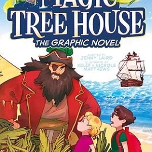 Magic Tree House The Graphic Novel Pirates Past Noon