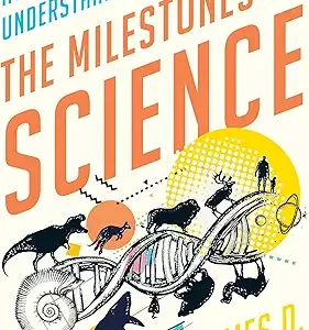 The Milestones Of Science