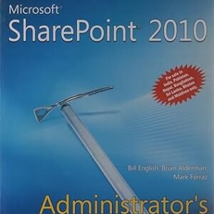 Microsoft Sharepoint 2010 Administrator’S Companion