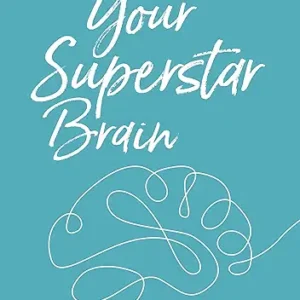 Your Superstar Brain