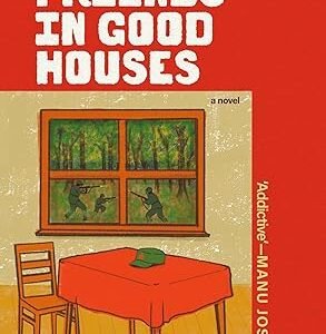 Our Friends In Good Houses