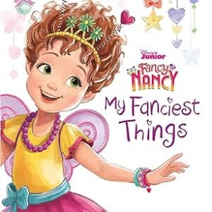 Disney Junior Fancy Nancy My Fanciest Things Picture Book