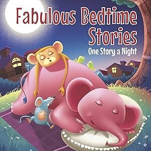 Fabulous Bedtime Stories One Story A Night