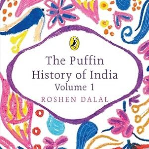 The Puffin History Of India Volume 1