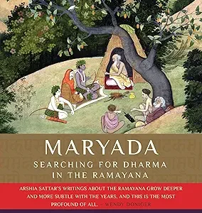 Maryada Searching For Dharma In The Ramayana