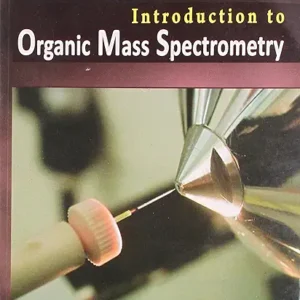 Introduction To Organic Mass Spectroscopy (Cbs Pharmacy Series)