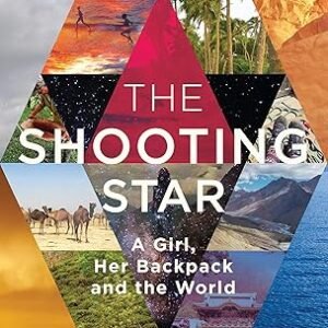 The Shooting Star A Girl Her Backpack And The World