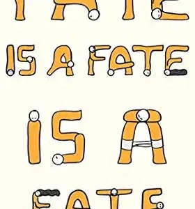 Fate is a Fate is a Fate