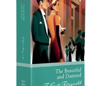 Penguin Select Classics: The Beautiful And Damned: (Original, Unabridged Classic)