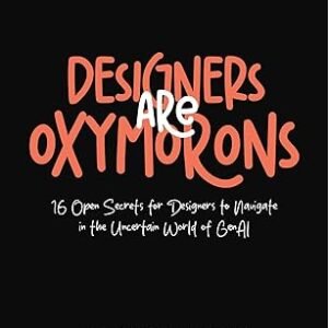Designers Are Oxymorons