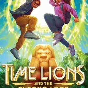 Time Lions And The Chrono Loop