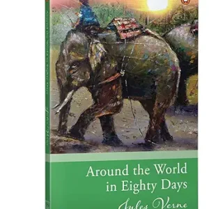 Penguin Select Classics: Around The World In Eighty Days: (Original, Unabridged Classic)
