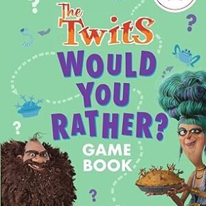 The Twits Would You Rather Game Book