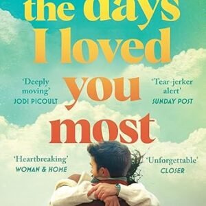 The Days I Loved You Most