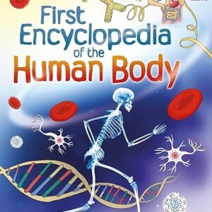 First Encyclopedia Of The Human Body