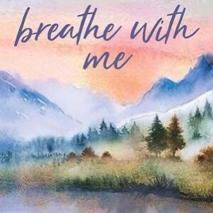 Breathe With Me