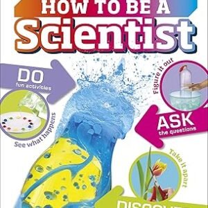 How To Be A Scientist
