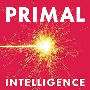 Primal Intelligence