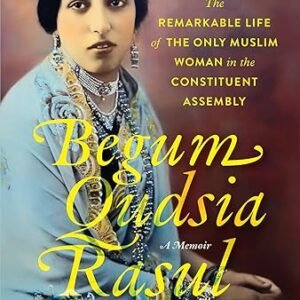 Begum Qudsia Rasul: A Memoir