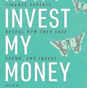 How I Invest My Money