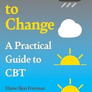 How To Change A Practical Guide To Cbt