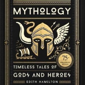 Mythology: Timeless Tales of Gods and Heroes, 75th Anniversary Illustrated Edition(English)