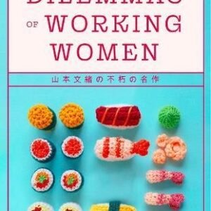 The Dilemmas of Working Women: The Japanese Bestseller