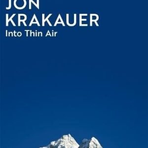 Into Thin Air: A Personal Account of the Everest Disaster(Picador Collection)